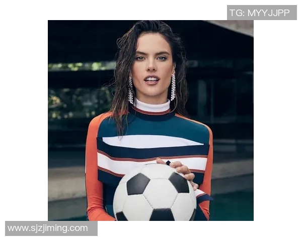 足球明星与超模的精彩对决视频展现魅力与运动激情的完美结合